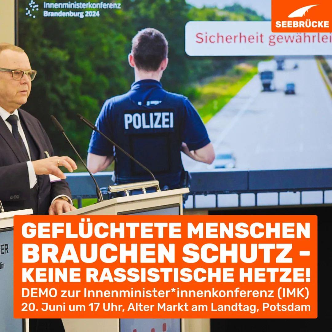 GEFLÜCHTETE MENSCHEN BRAUCHEN SCHUTZ - KEINE RASSISTISCHE HETZE! DEMO zur Innenminister*innenkonferenz