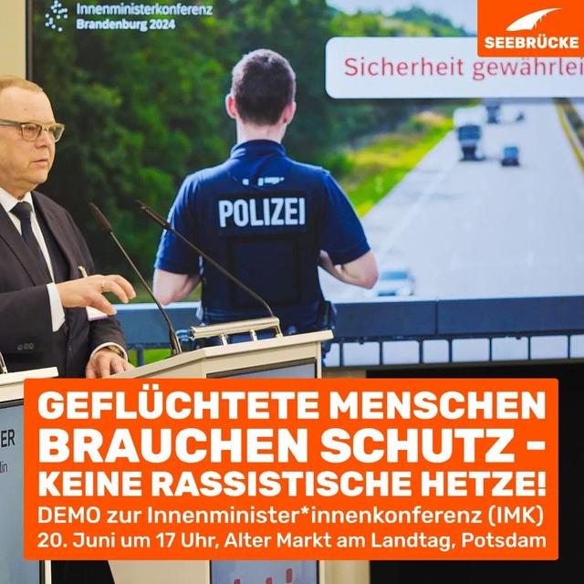 GEFLÜCHTETE MENSCHEN BRAUCHEN SCHUTZ - KEINE RASSISTISCHE HETZE! DEMO zur Innenminister*innenkonferenz
